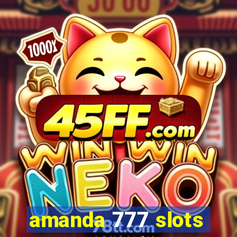 amanda 777 slots